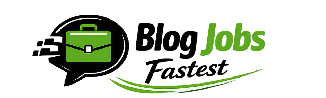 Blog Jobs Fastest